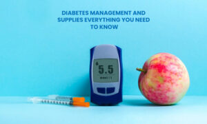 Diabetes Management and Supplies