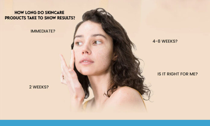 How Long Do Skincare Products Take to Show Results
