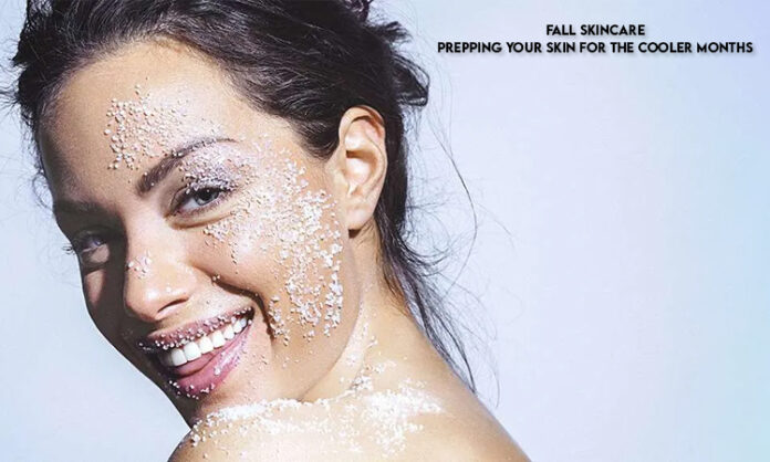 Fall Skincare: Prepping Your Skin for the Cooler Months