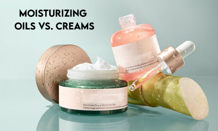 Moisturizing Oils vs. Creams