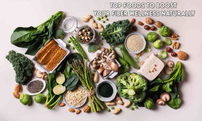 Top Foods to Boost Your Fiber Wellness Naturally
